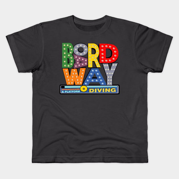 Boardway Springboard & Platfrom Diving Kids T-Shirt by GR8DZINE